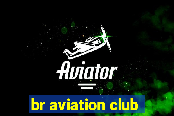 br aviation club